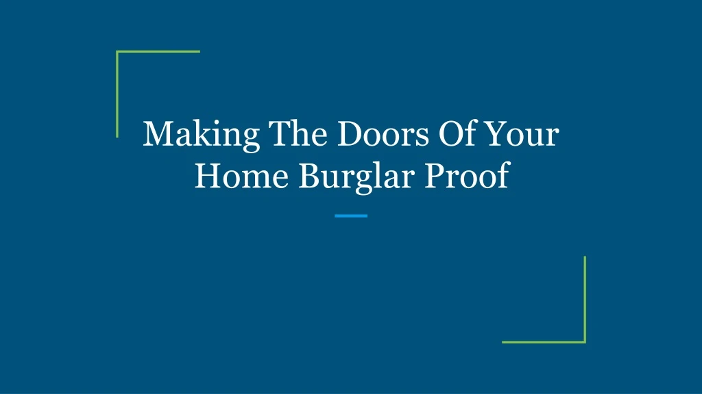 making the doors of your home burglar proof