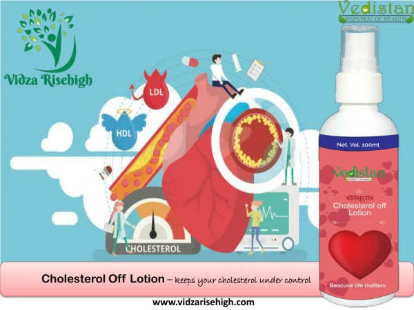 Buy Cholesterol Off Lotion by Vidzarisehigh to Cure Cholesterol