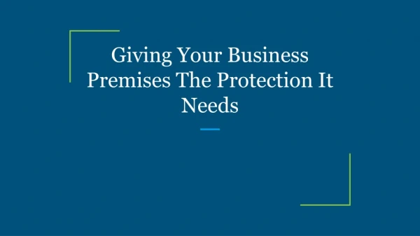 Giving Your Business Premises The Protection It Needs