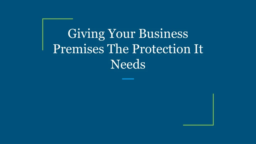 giving your business premises the protection it needs