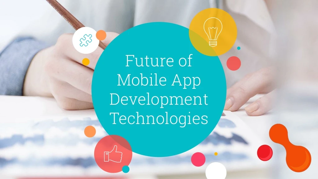 future of mobile app development technologies