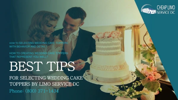 Best Tips for Selecting Wedding Cake Toppers by Limo Service DC