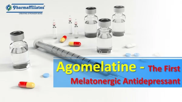 Agomelatine - The First Melatonergic Antidepressant