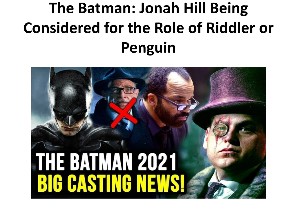the batman jonah hill being considered