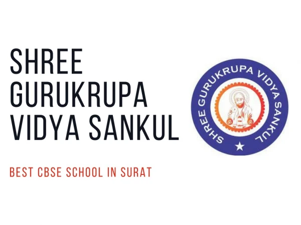 Best School In Surat – Shree Gurukrupa Vidya Sankul