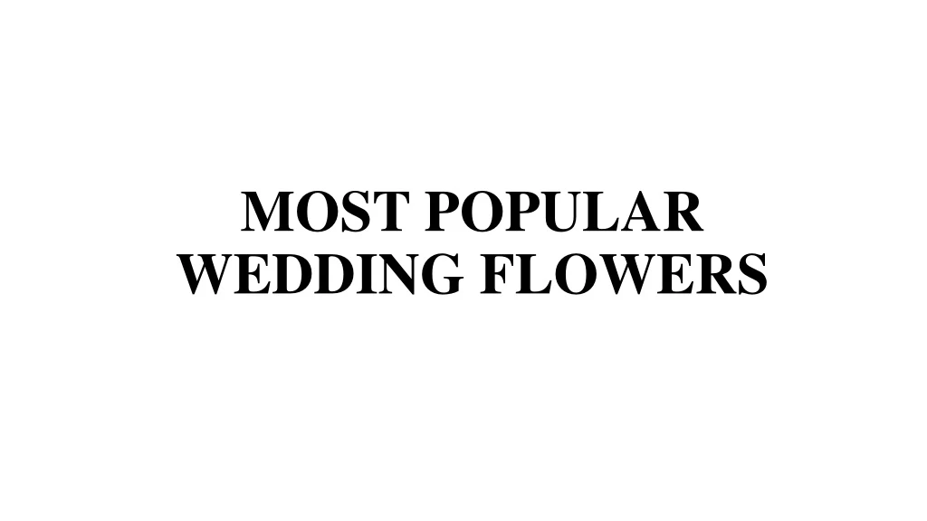 most popular wedding flowers