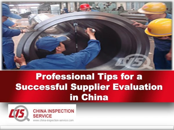 Professional Tips for a Successful Supplier Evaluation in China