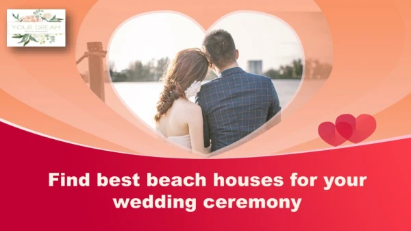 Find best beach houses for your wedding ceremony