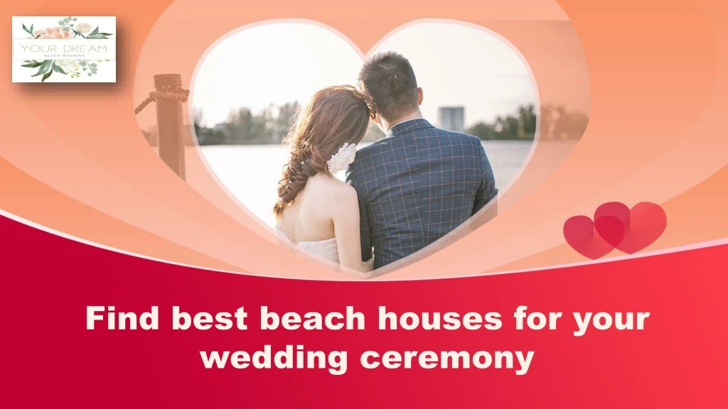 find best beach houses for your wedding ceremony