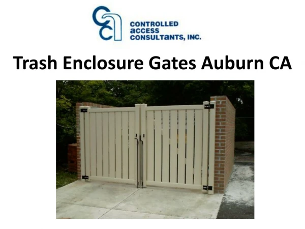 Trash Enclosure Gates Auburn CA