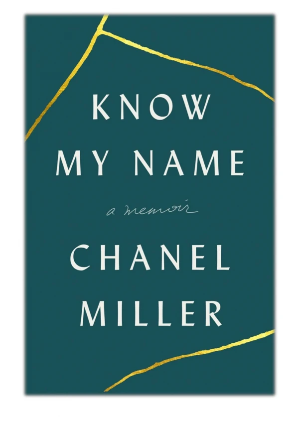 [PDF] Free Download Know My Name By Chanel Miller
