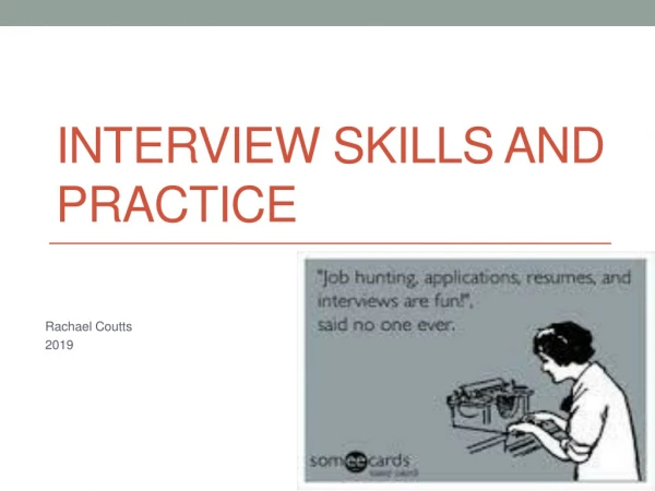 Interview skills and practice