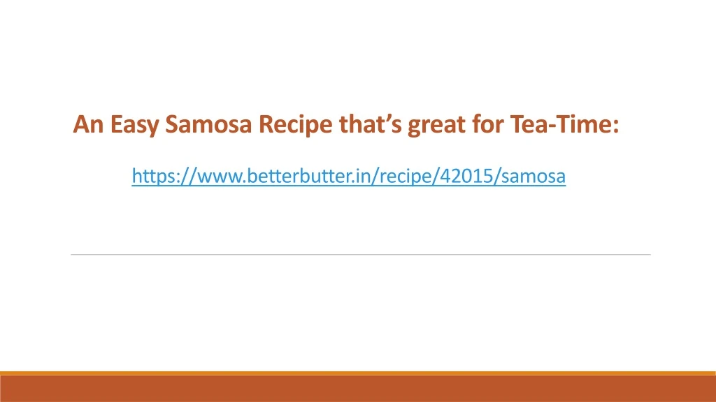 an easy samosa recipe that s great for tea time https www betterbutter in recipe 42015 samosa