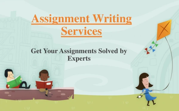Assignment Writing Services - Get Best Grades