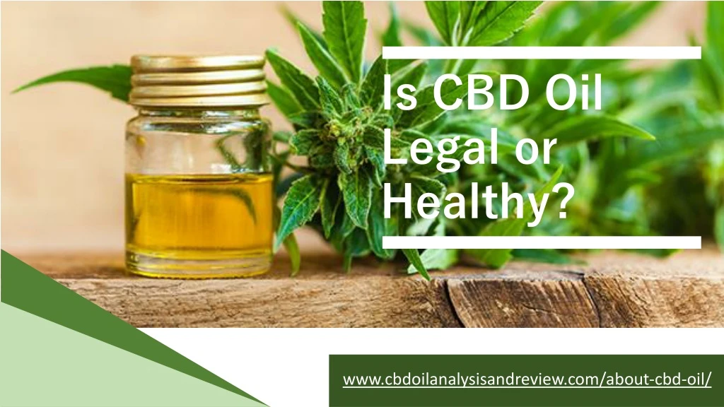 is cbd oil legal or healthy