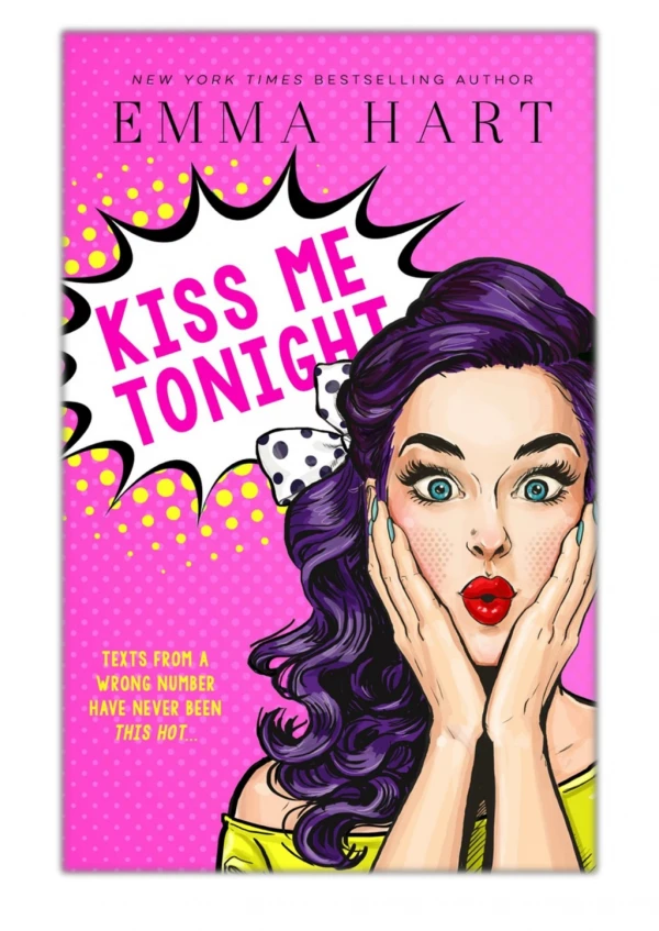 [PDF] Free Download Kiss Me Tonight By Emma Hart