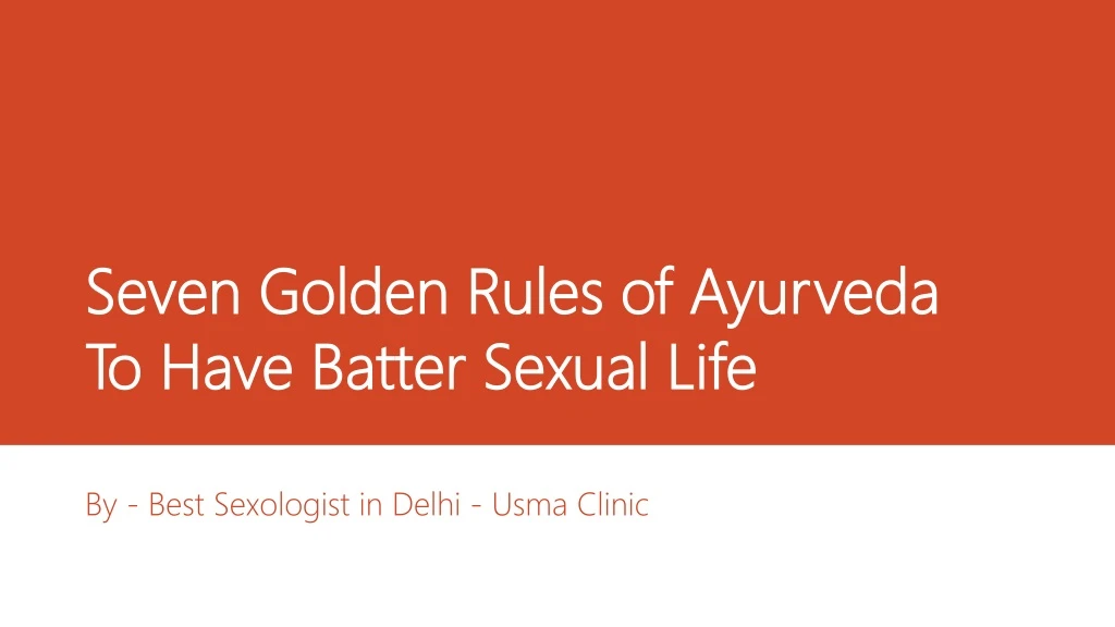 seven golden rules of ayurveda to h ave b atter sexual life