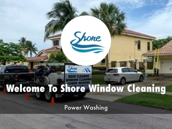 Detail Presentation About Shore Window Cleaning