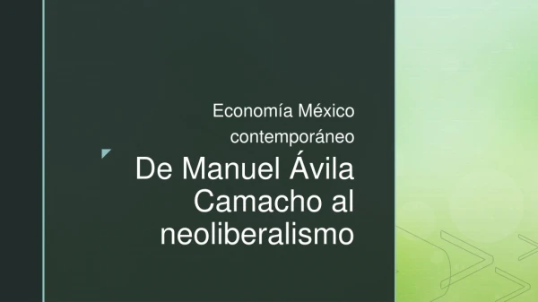 ECONOMIA DEL MILAGRO MEXICANO AL NEOLIBERALISMO