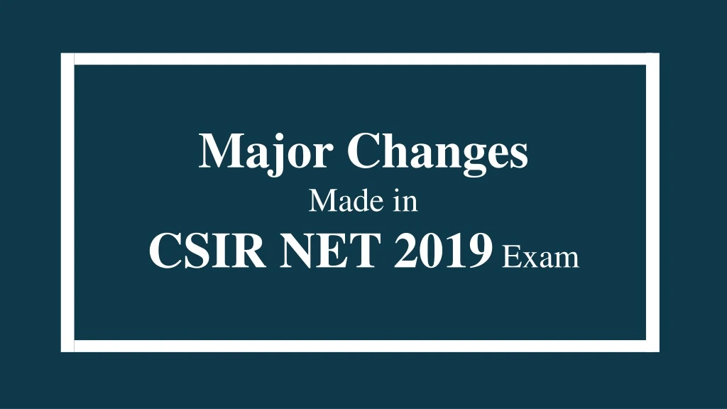major changes made in csir net 2019 exam