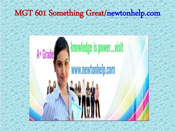 MGT 601 Something Great/newtonhelp.com