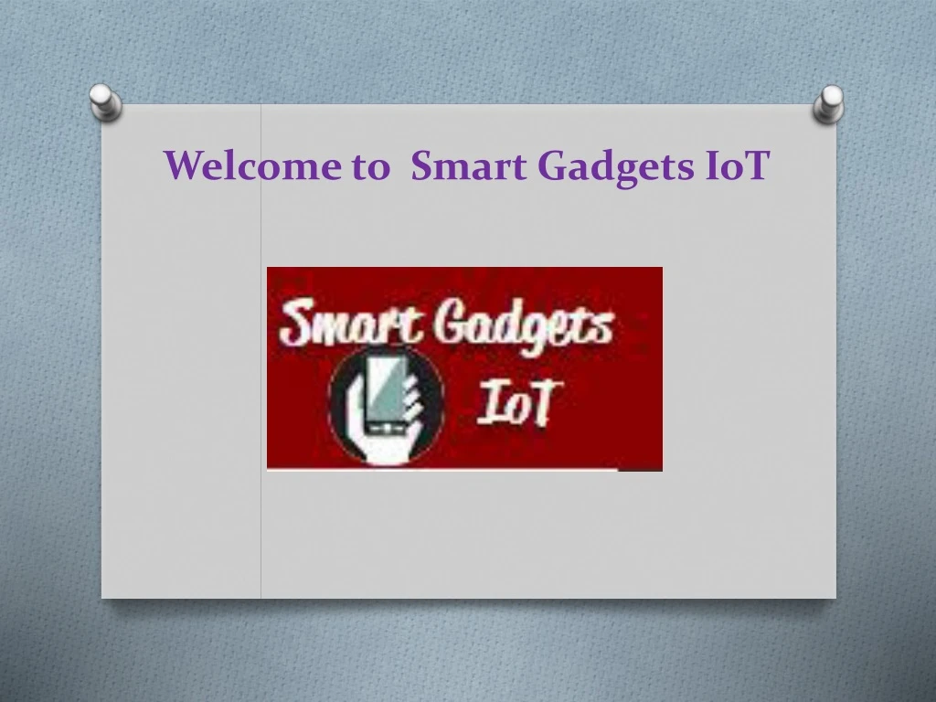 welcome to smart gadgets iot