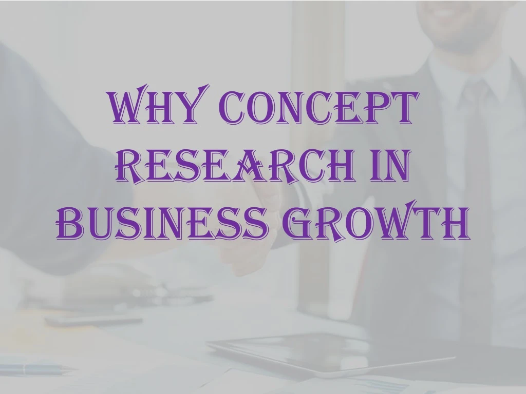 why concept research in business growth