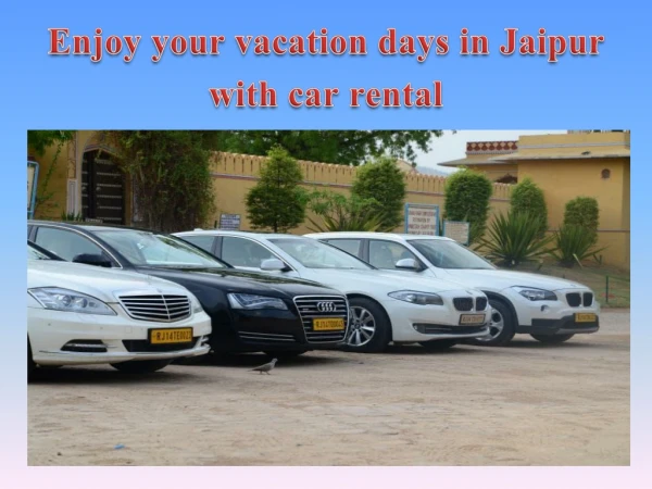 Enjoy your vacation days in Jaipur with car rental