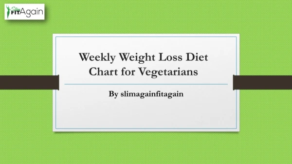 Weekly Weight Loss Diet Chart for Vegetarians