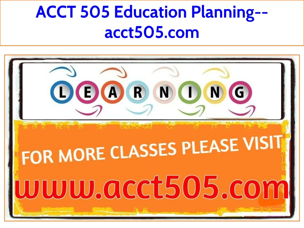 acct 505 education planning acct505 com