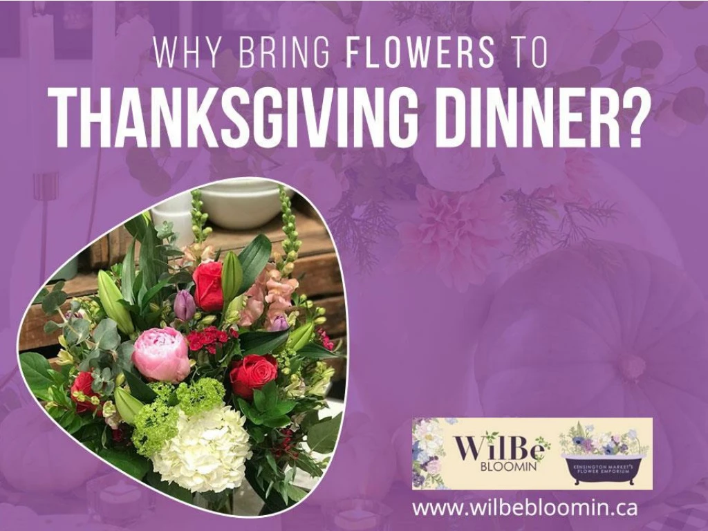 why bring flowers to thanksgiving dinner