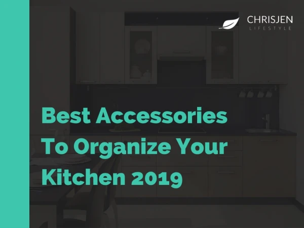 Best accessories to organize your kitchen 2019
