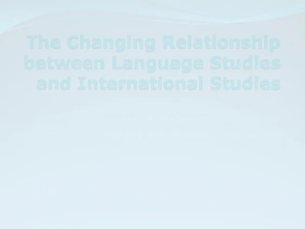 The Changing Relationship between Language Studies and International Studies