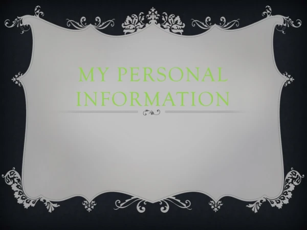 MY PERSONAL INFORMATION