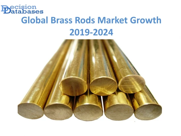 Global Brass Rods Market anticipates growth by 2024