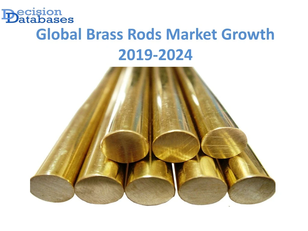 global brass rods market growth 2019 2024