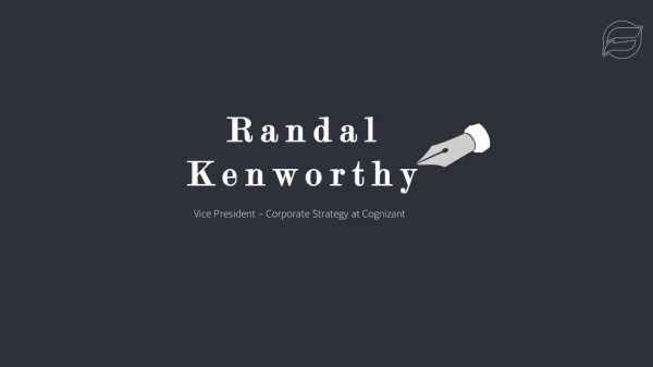 Randal Kenworthy - Provides Consultation in Product Strategy