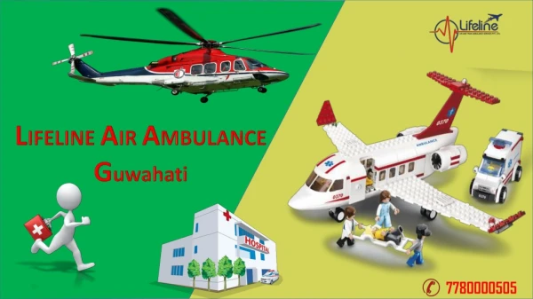 Find Best Air Ambulance in Guwahati Anytime by the Trusted Service Provider