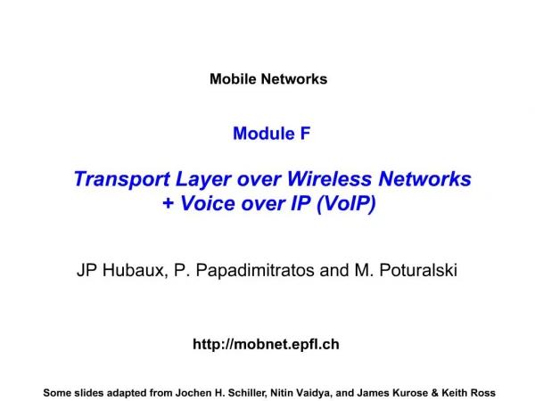 Module F Transport Layer over Wireless Networks Voice over IP VoIP