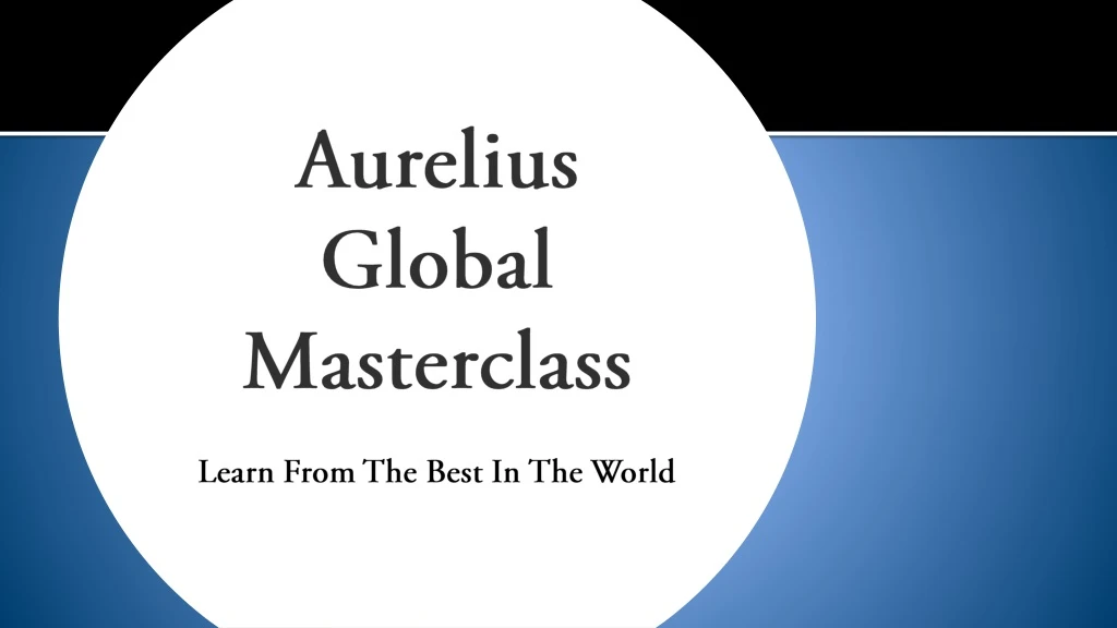 aurelius global masterclass