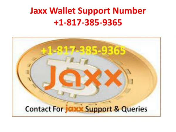 Jaxx Wallet Support Phone Number 1-817-385-9365