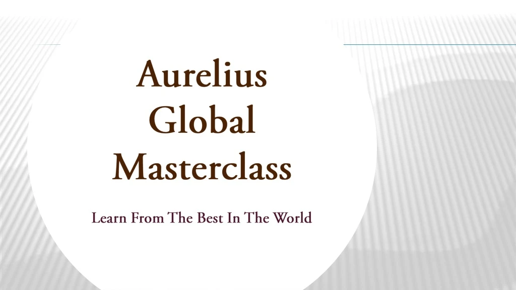 aurelius global masterclass