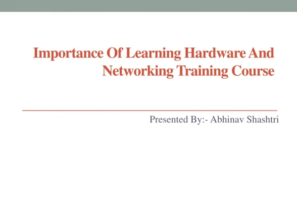 Importance of Learning Hardware and Networking Training Course