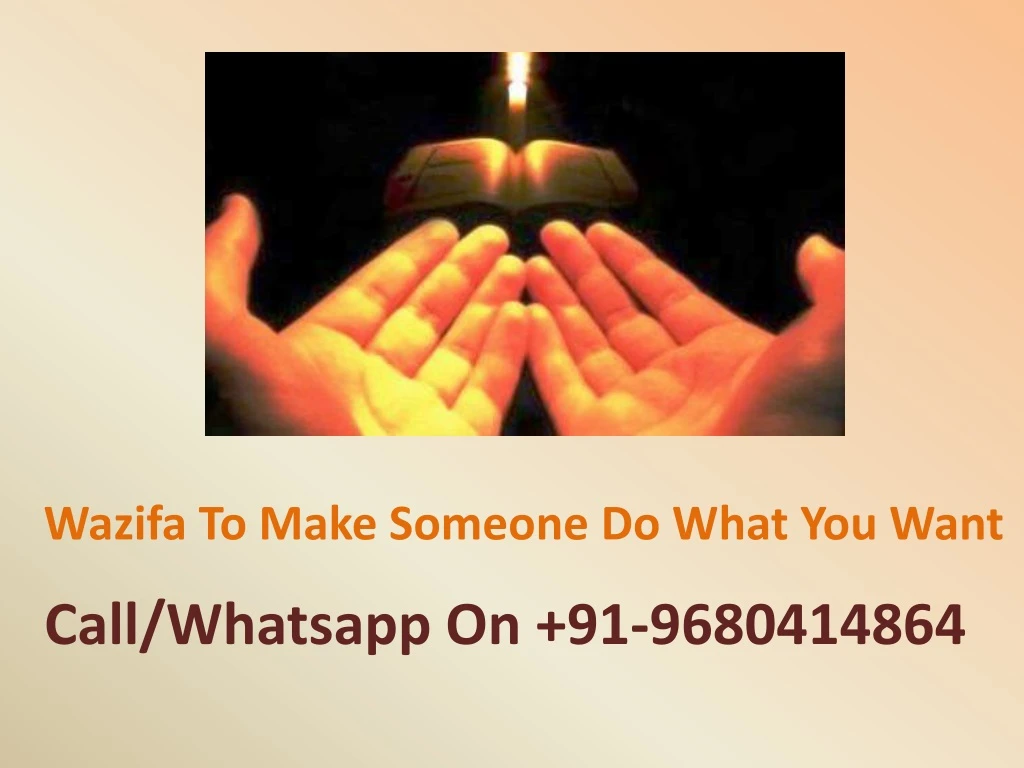 wazifa to make someone do what you want