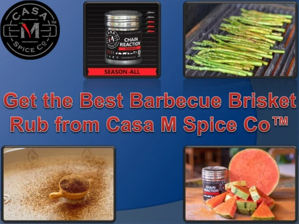 Get the Best Barbecue Brisket Rub from Casa M Spice Co™