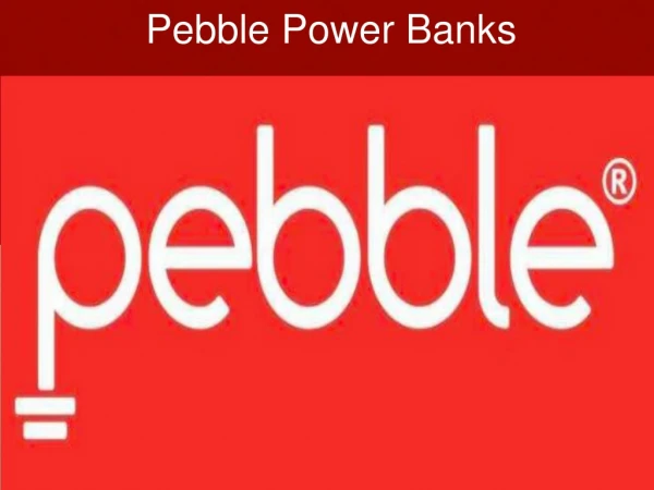 Pebble Power Bank ppt