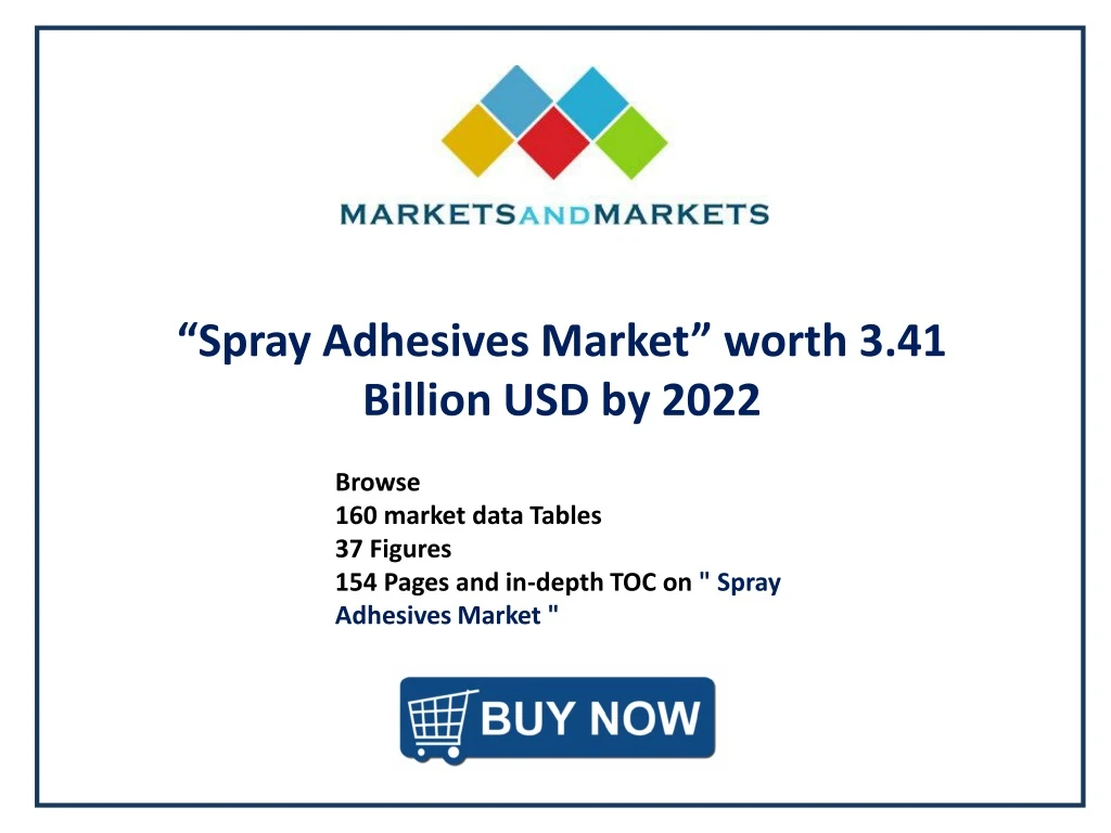 spray adhesives market worth 3 41 billion