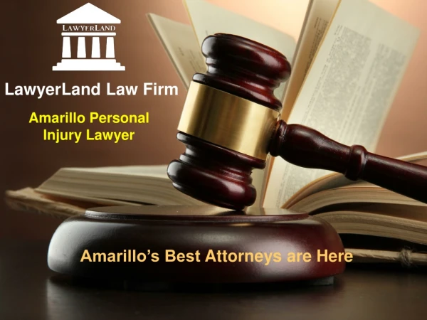 Amarillo’s Lawyer - Get Assistance for Personal Injury Claim