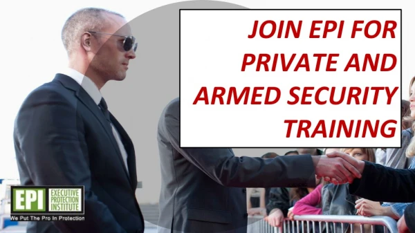 Join EPI for private and armed security training