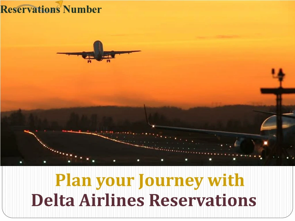 plan your journey with delta airlines reservations